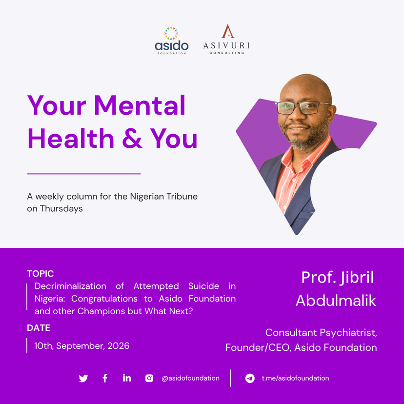 Decriminalization of Attempted Suicide in Nigeria: Congratulations to Asido Foundation and other Champions but What Next?